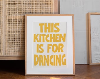 Bright Yellow Kitchen Print, 'This Kitchen Is For Dancing' Wall Art | DIGITAL Poster, Happy Phrase, Vintage Retro Room Decor | Cook gift