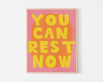 Maximalist, Vivid Pink and Yellow 'You Can Rest Now' Typography Poster | INSTANT Digital Art | Self Care Quote, Eclectic Decor, Kids Wall