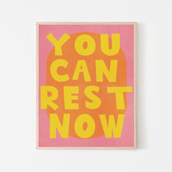 Maximalist, Vivid Pink and Yellow 'You Can Rest Now' Typography Poster | INSTANT Digital Art | Self Care Quote, Eclectic Decor, Kids Wall