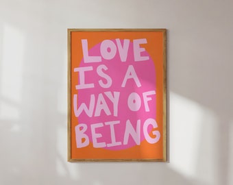 Vivid Orange, Pink 'Love Is A Way Of Being' Poster | DIGITAL Wall Art | Colorful Print, Maximalist Scandinavian Room, Eclectic Home Decor