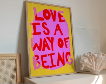 Cartel tipográfico rosa vivo y colorido 'El amor es una forma de ser' / (11x14, 12x18, 16x20, 24x36) / Decoración ecléctica del hogar, impresión de arte maximalista