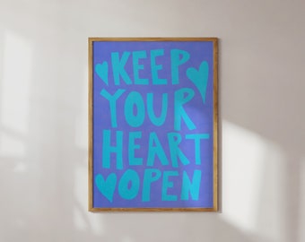 Vivid Blue 'Keep Your Heart Open' Print | DIGITAL Wall Art | Self Love, Sweet Romantic Reminder | Relationship Lover Gift