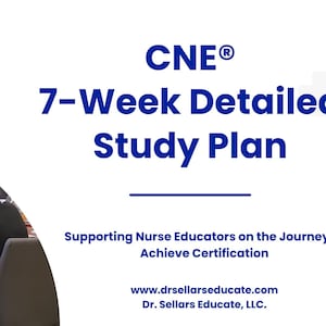 May include: A blue and white circle logo with the text "Dr Sellars Educate" and a small green tree inside the circle. The text "CNE® 7-Week Detailed Study Plan" is in large blue letters. Below the text is a smaller blue text that reads "Supporting Nurse Educators on the Journey to Achieve Certification". The text "www.drsellarseducate.com Dr. Sellars Educate, LLC." is in blue letters at the bottom of the image. The image also shows a group of people sitting at a table in a classroom setting.