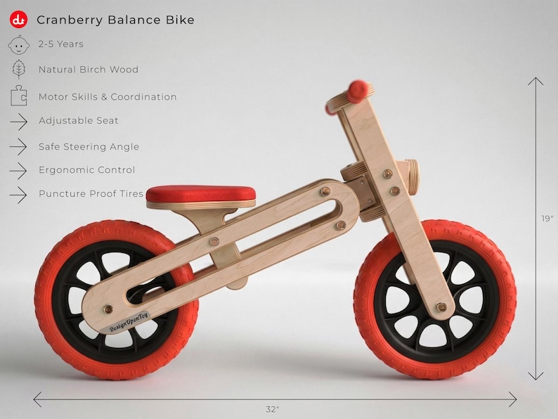 May include: A wooden balance bike with a red seat and tires. The bike is made of natural birch wood and is designed for children aged 2-5 years old. The bike has a 32-inch length and is 19 inches high. The text "Cranberry Balance Bike" is at the top.
