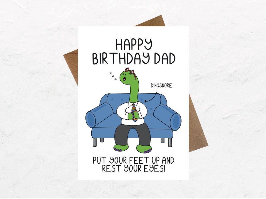 Funny Birthday Card for Dad Happy Birthday Dad Funny, Snoring, Dinosaur ...