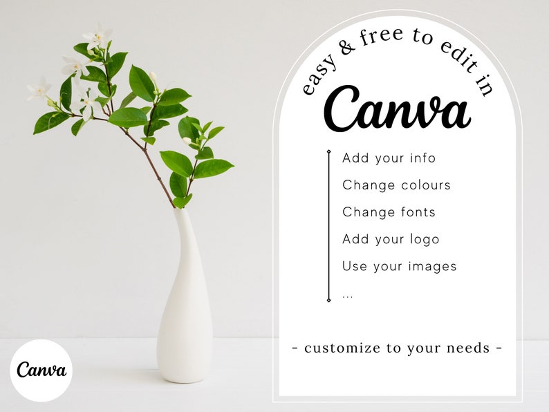 K&ouml;nnte beinhalten: Wei&szlig;e Blumen in einer wei&szlig;en Vase vor wei&szlig;em Hintergrund. Der Text&uuml;berlagerung lautet "easy & free to edit in Canva" mit einer Liste von Funktionen: "Add your info", "Change colours", "Change fonts", "Add your logo", "Use your images" und "... customize to your needs".