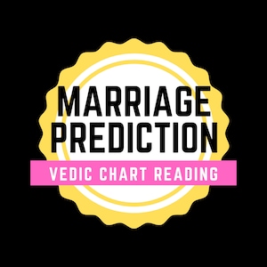 May include: A black background with a yellow and white scalloped circle containing the words "MARRIAGE PREDICTION" in bold black text. Below, a pink banner reads "VEDIC CHART READING."