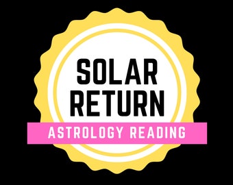 May include: A round, yellow and white badge with the words "SOLAR RETURN" in bold black letters. Below, a pink banner reads "ASTROLOGY READING" in white. The background is solid black.