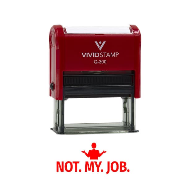 Vivid Stamp Not My Job Business Self-Inking Rubber Stamps