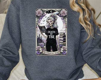 Death by TBR Sweatshirt, Romantasy Reader Tarot Card Crewneck, Book Lover Gift, Gothic Bookish Apparel, Cozy Dark Academia Sweater