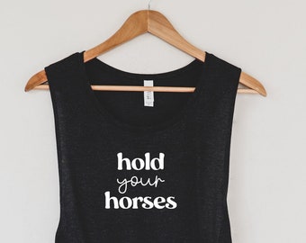 Hold Your Horses SVG, Hold your own Horses svg, Horse Lover svg, Country Girl svg, Southern svg, Equestrian svg, Horse girl svg, Cricut