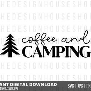 Camping svg, Coffee & Camping SVG, Happy Campers SVG, Camper svg, Campers svg, Outdoors svg, Outdoor svg, Camping svg, Cricut Cut File