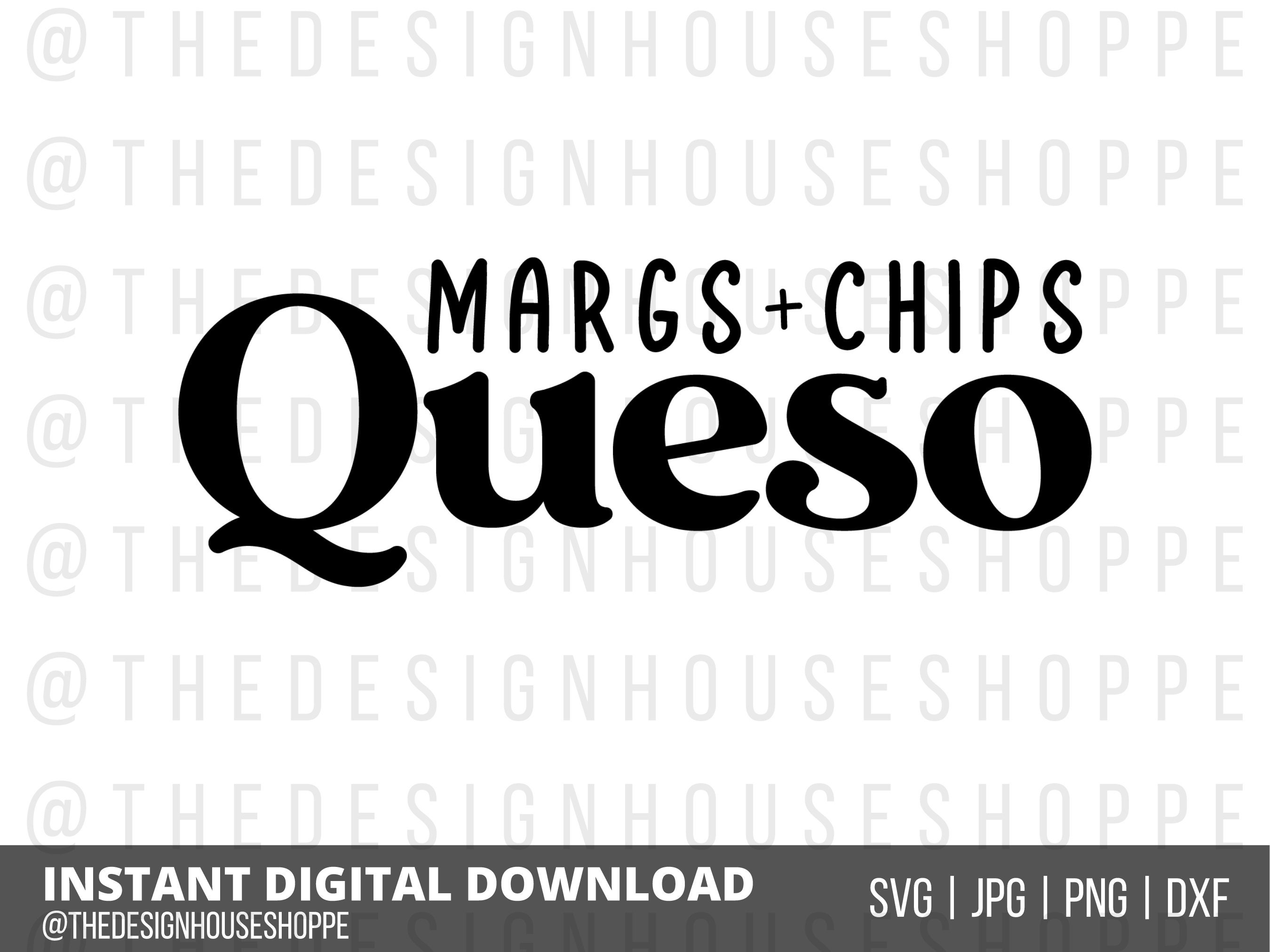 Margs Chips Queso SVG Queso Svg You Had Me at Queso Svg Etsy