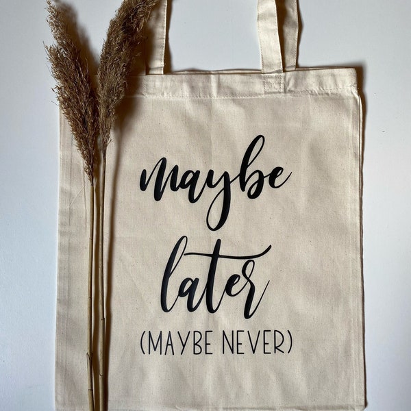 maybe later (maybe never) / Einkaufsbaumwolltasche / Einkaufsbeutel / Shoppingbag