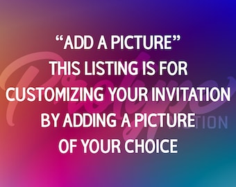 Customize Invitation, Add a picture to your invitation, add-on purchase
