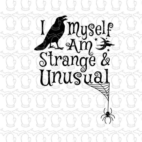 I Myself Am Strange And Unusual  ! SVG file PDF file Vector Art trending Tim Burton Beetlejuice