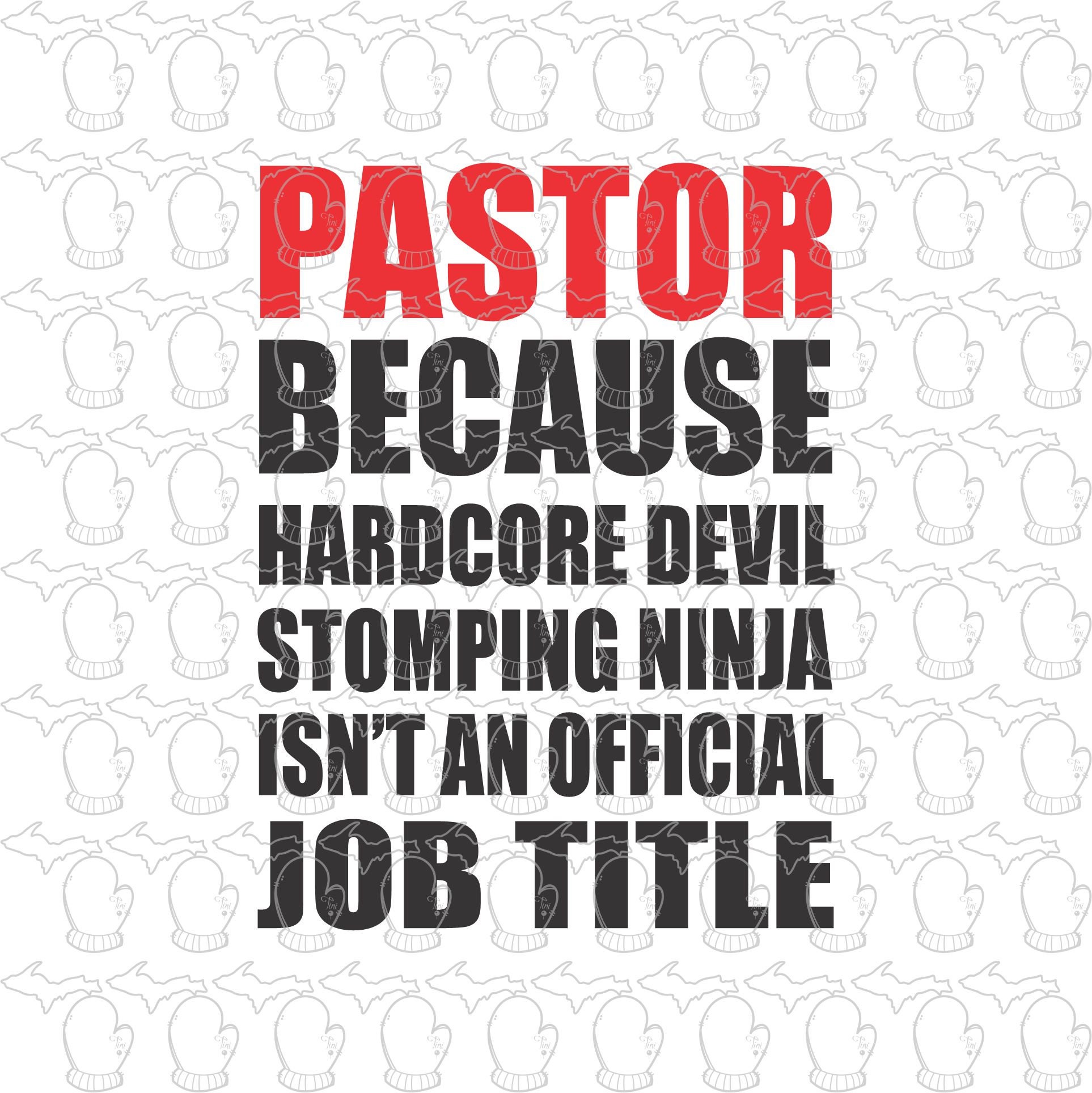 Pastor Because Devil Stomping Ninja SVG file PDF file Vector Art Gift for Christian Pastor