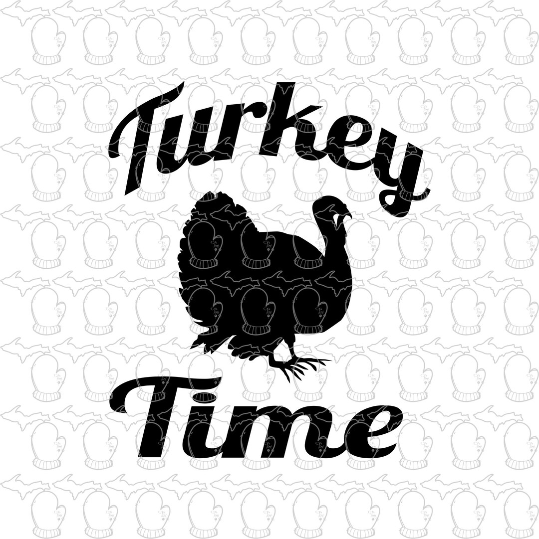 Turkey. Time Graphics Turkey Time SVG, Thanksgiving Vector Art (PDF) - Etsy