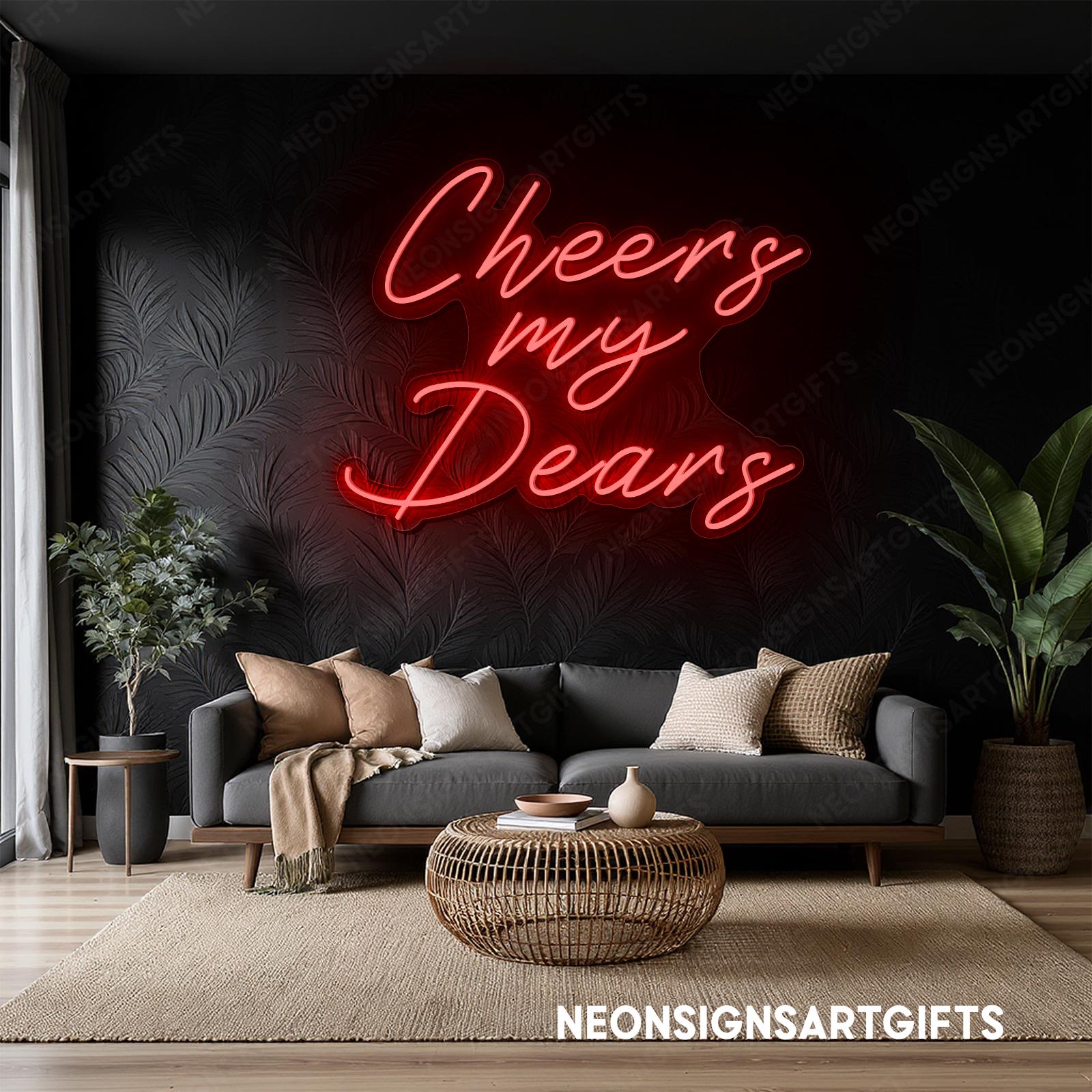Cheers My Dears LEDネオンサイン、Cheers My Dearsネオンライト 