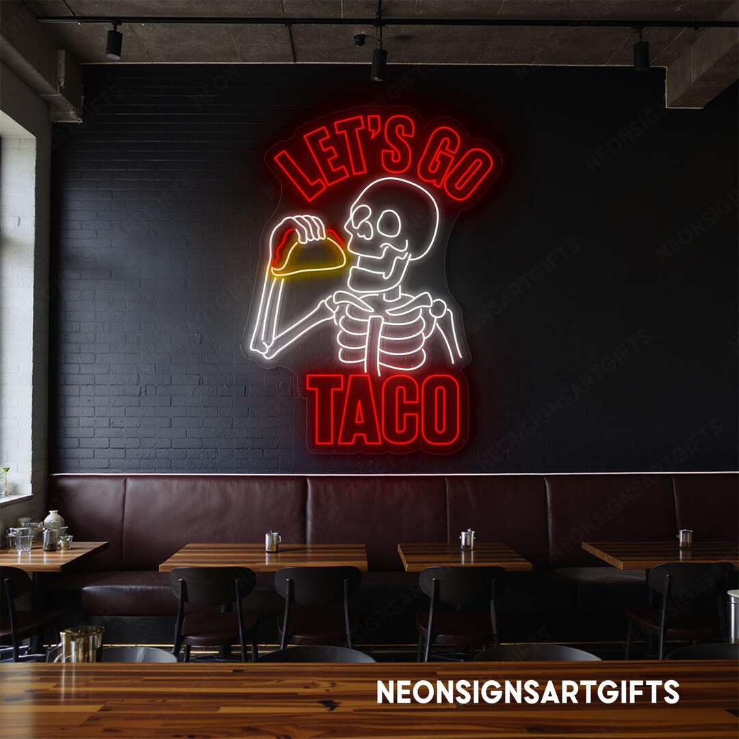 Let’s Go Taco Neon Sign With Skeleton, Skeleton Tacos Mexican Street ...