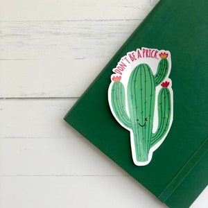 Don't Be A Prick Cactus Sticker | plant stickers | succulent sticker | cactus sticker | gifts for plant lovers | water bottle, laptop decal