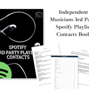 May include: A black and white image of a pair of headphones with the text "SPOTIFY 3RD PARTY PLAYLIST CONTACTS" on a black background. The image also includes a green Spotify logo. The text "Independent Musicians 3rd Party Spotify Playlist Contacts Book" is displayed above the image.