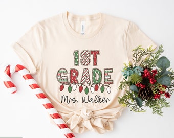 Personalized Teacher Christmas Shirt, Custom 1st Grade Teacher Tshirt, First Grade Teacher Teams T-Shirts, Personalized Teacher Holiday Gift