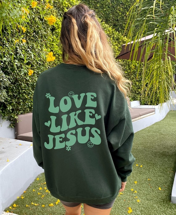 Love Like Jesus Sweatshirt Christian Sweatshirt Christian - Etsy