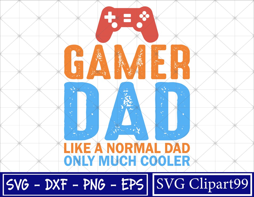 Gamer Dad Svg Like a Normal Dad Only Much Cooler Svg - Etsy