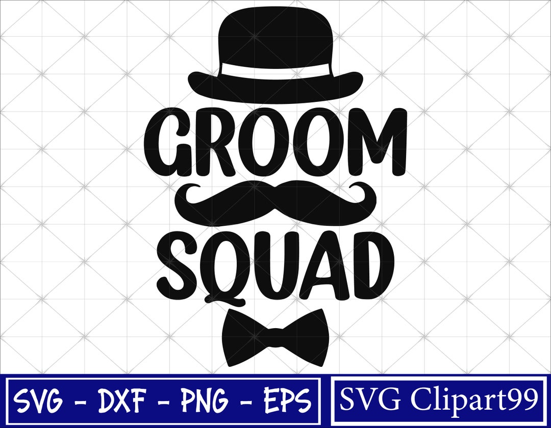 Groom Squad Svg Team Groom Svg Grooms Family Svg Bridal Etsy