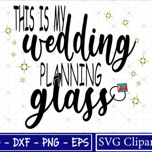 Ceci est mon verre de planification de mariage SVG, bride and groom svg, future épouse Svg, mariage SVG pour Cricut - Silhouette