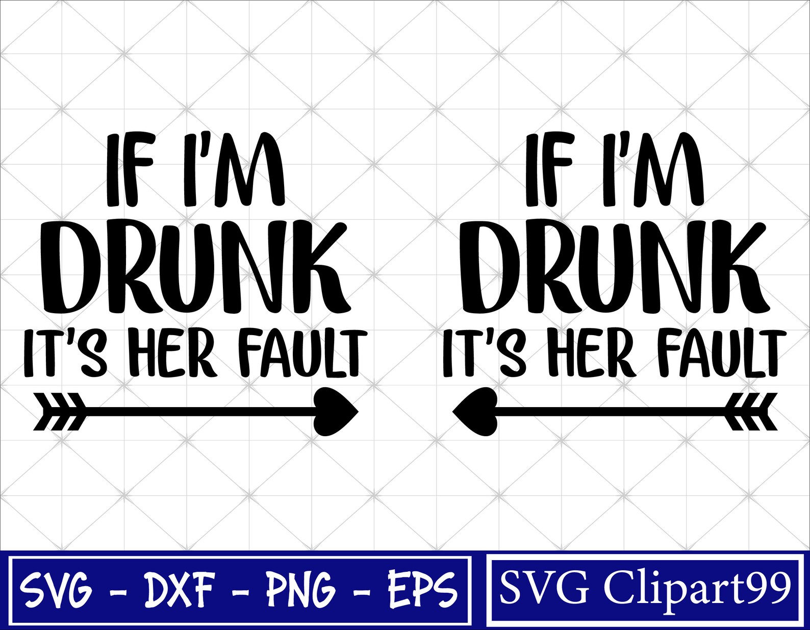 If I'm Drunk It's Her Fault Arrow Svg Drunk Drinking Etsy