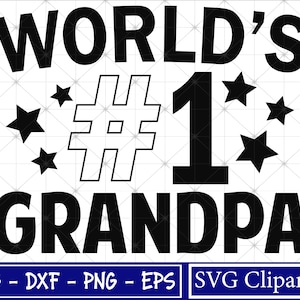 World es #1 Grandpa SVG, Grandpa SVG, Grandpa Svg, Grandpa Svg, Grandpa Clipart Svg, Cut Files, Cricut, Silhouette