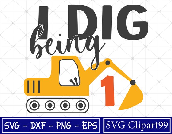I dig being 1 SVG One year birthday shirt SVG Birthday boy | Etsy