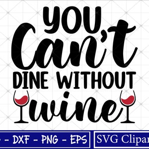 No se puede cenar sin Wine Svg, Wine svg, Drinking lover svg, Wine saying svg - Cricut - Silhouette - Print ready Cut file