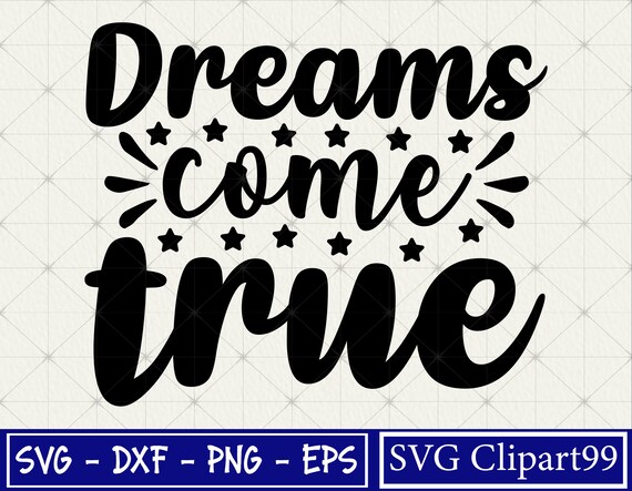 Dreams Come True Svg Dream Saying Svg Magical SVG Hopeful - Etsy UK