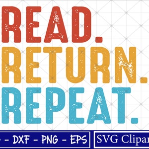 Lees Return Repeat Svg, Bibliothecaris Svg, Lees Svg, Svg lezen, Grappig lezen Svg, Png, Geknipt bestand - Cricut - Instant Download
