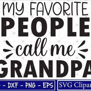 Mijn favoriete mensen noemen me Opa SVG, Awesome Grandpa SVG, Grandpa Svg, Grandpa Clipart Svg, Cut Files, Cricut, Silhouette