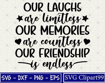 Our Laughs are Limitless Svg, Best Friend Svg, Unsere Erinnerungen sind unzählige, Unsere Freundschaft ist endlos Svg, Cricut, Druckfertige Dateien