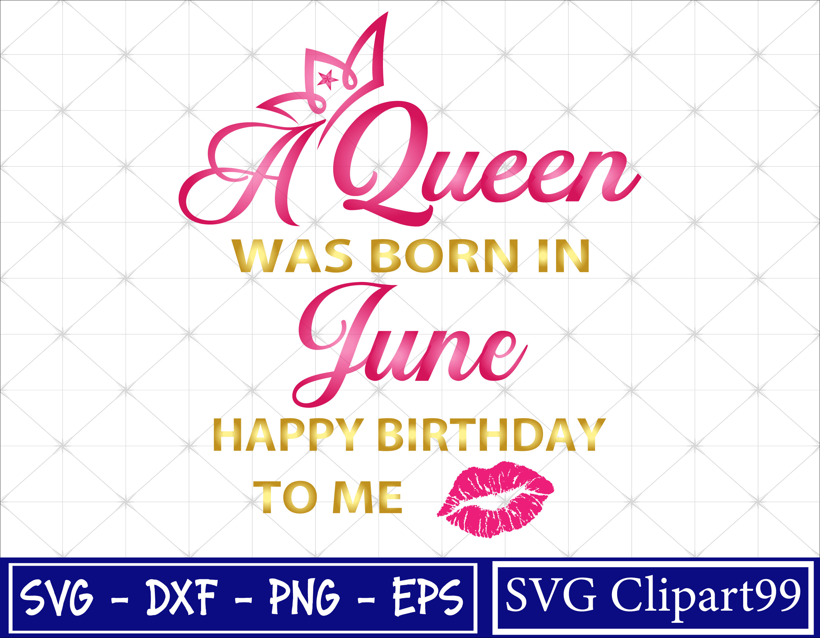 A Queen Was Born In June Svg Happy Birthday To Me Svg Etsy