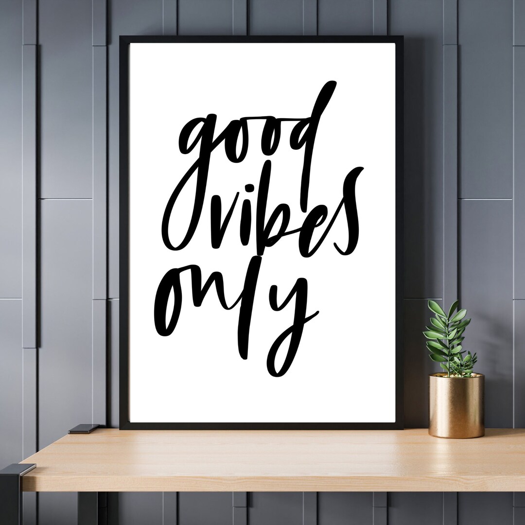 GOOD VIBES Only Black and White Motivational Print Pdf POSTER - Etsy