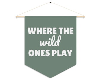 SCEGLI I COLORI - Striscione per sala giochi "Where The Wild Ones Play" / Bandiera in stile pennant / Decorazione murale personalizzata / Decorazione murale per la cameretta dei bambini, genere neutro