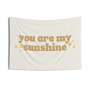 Arte de parede com banner Your Are My Sunshine - Tapeçarias de parede para ambientes internos - Tapeçarias de parede