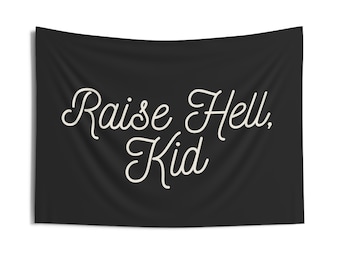PICK COLORS - Raise Hell Kid, Boys Room Wall Decor, Boys Room Quote, Kids Room Decor, Playroom Sign