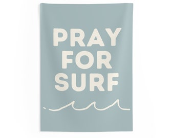 PRAY FOR SURF Wall Hanging: Coastal Wall Hanging, Coastal Surfer Nursery or Gender Neutral Kids Bedroom Art, Playroom Banner Sign Pennant
