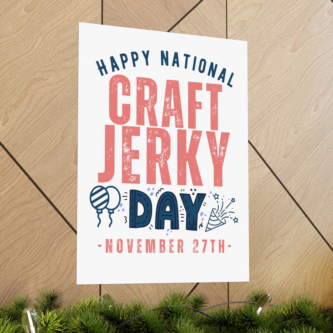 National Craft Jerky Day November 27th Foodie Premium Matte Etsy