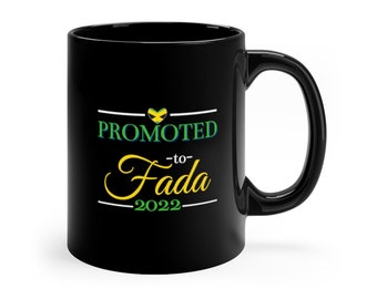 Jamaican Promoted to Fada 2022 11oz Black Mug | Jamaica Father Dad Cup Gift for