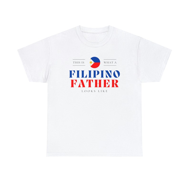 Filipino Father Looks Like Philippines Dad T-Shirt Unisex Tee Shirt image 5