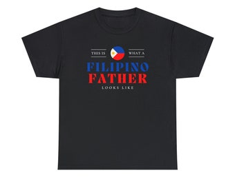 Filipino Father Looks Like Philippines Dad T-Shirt | Unisex Tee Shirt