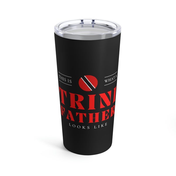 Trini Dad Looks Like Trinidad Father Tumbler 20oz Beverage Container Gift for